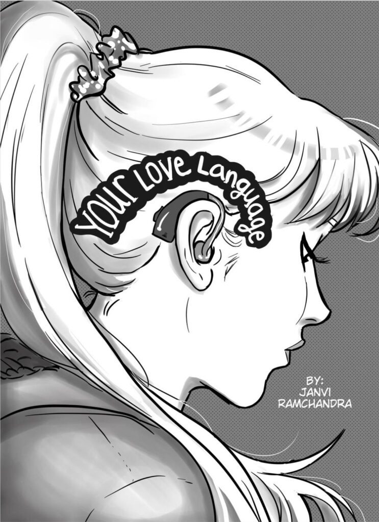 Comic by Janvi Ramchandra of a woman with a hearing aid and text that says "Your Love Language"